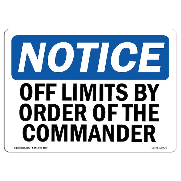 Safety Sign, OSHA Notice, 18" Height, Off Limits By Order Of The Commander Sign, Landscape